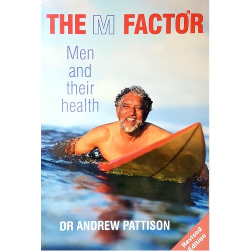 The M Factor. Men And Their Health. Man And Their Health