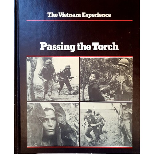 Passing The Torch. The Vietnam Experience.