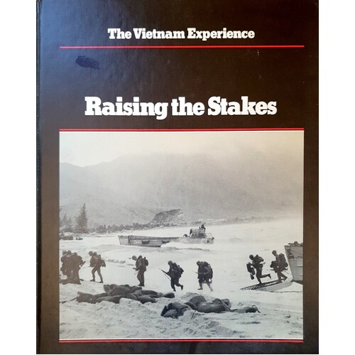 Raising The Stakes. The Vietnam Experience