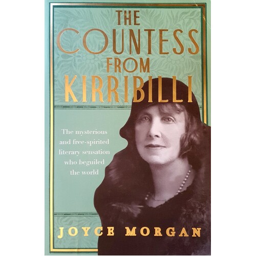 The Countess From Kirribilli. The Mysterious And Free-spirited Literary Sensation Who Beguiled The World