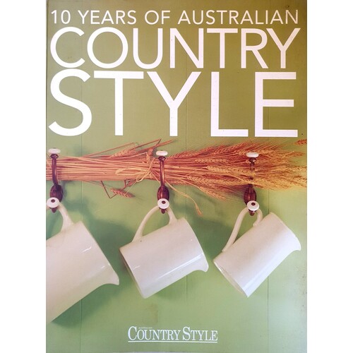 10 Years Of Australian Country Style