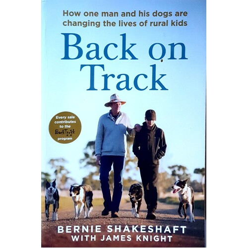 Back On Track. How One Man And His Dogs Are Changing The Lives Of Rural Kids