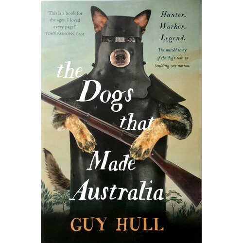 The Dogs That Made Australia
