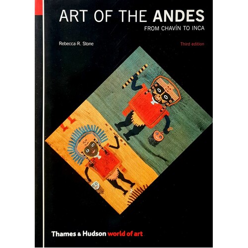 Art Of The Andes. From Chavin To Inca