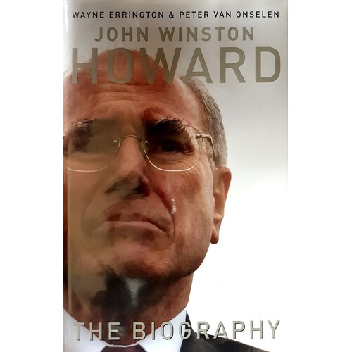 John Winston Howard. The Biography