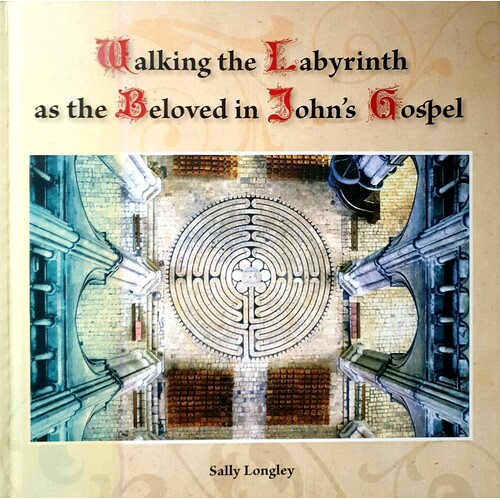 Walking In The Labyrinth As The Beloved In John's Gospel