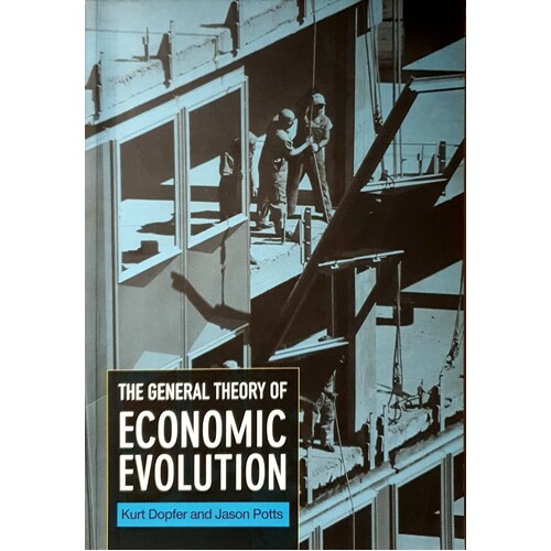 The General Theory Of Economic Evolution