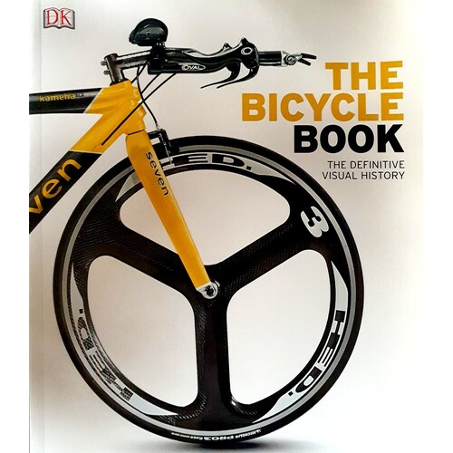 The Bicycle Book. The Definitive Visual History