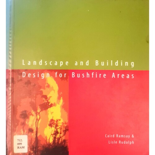 Landscape And Building Design For Bushfire Areas
