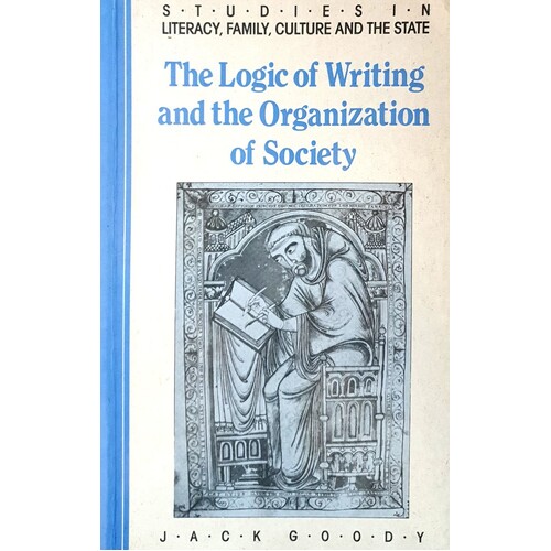 The Logic Of Writing And The Organization Of Society