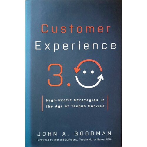 Customer Experience 3.0. High-Profit Strategies In The Age Of Techno Service
