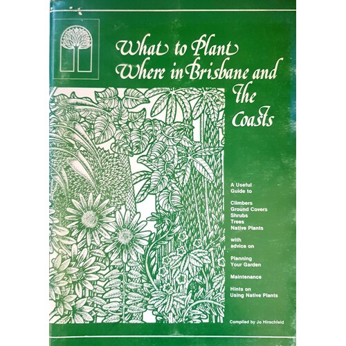 What To Plant Where In Brisbane And The Coasts