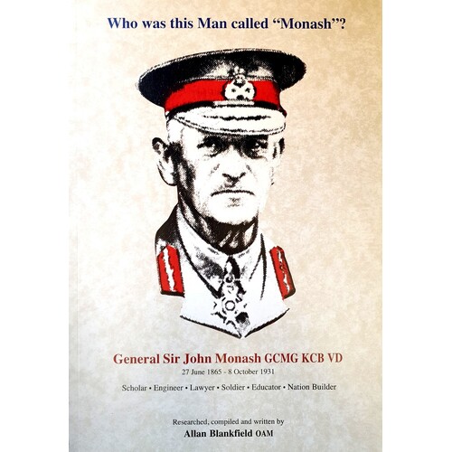 Who Was This Man Called Monash