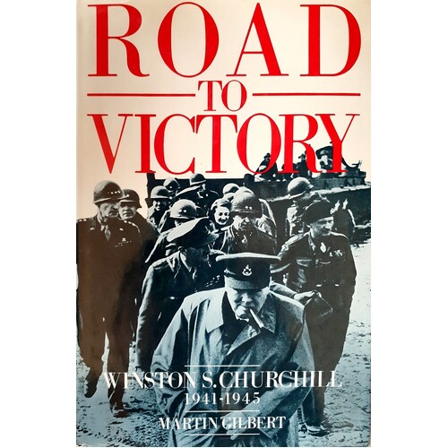 Road To Victory. Winston Churchill 1941-45