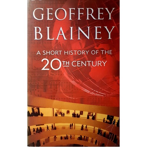 A Short History Of The 20th Century