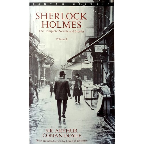 Sherlock Holmes. The Complete Novels And Stories Volume I