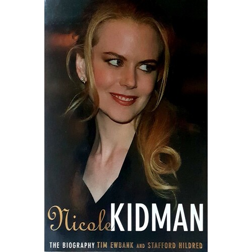 Nicole Kidman. The Biography