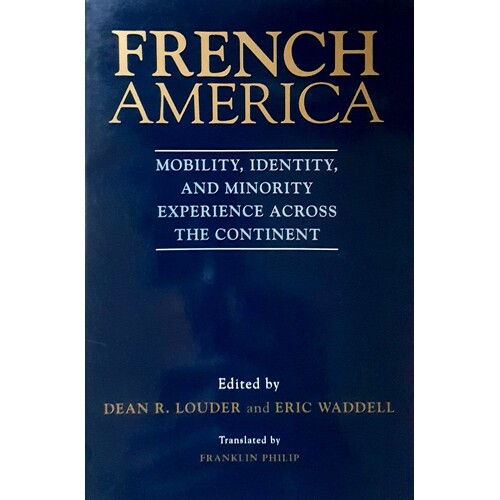 French America. Mobility, Identity And Minority Experience Across The Continent