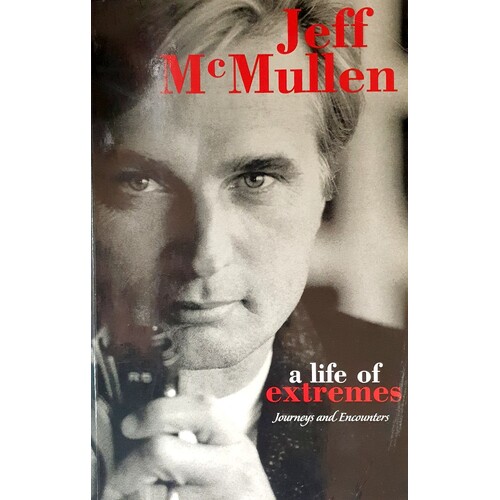 A Life Of Extremes. Journeys And Encounters