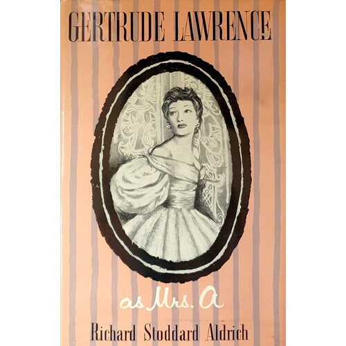 Gertrude Lawrence As Mrs A. An Intimate Biography Of The Great Star