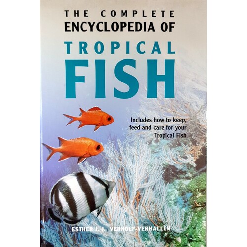 The Complete Encyclopedia Of Tropical Fish