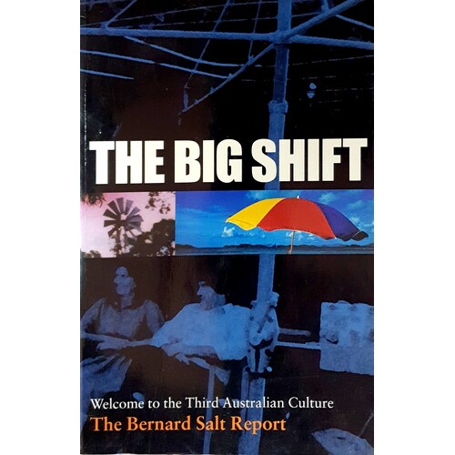 The Big Shift. Welcome To The Third Australian Culture