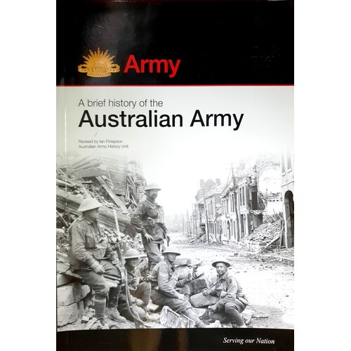 A Brief History Of The Australian Army