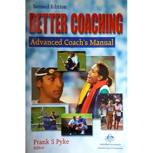 Better Coaching. Advanced Coach's Manual