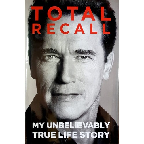Total Recall. My Unbelievably True Life Story