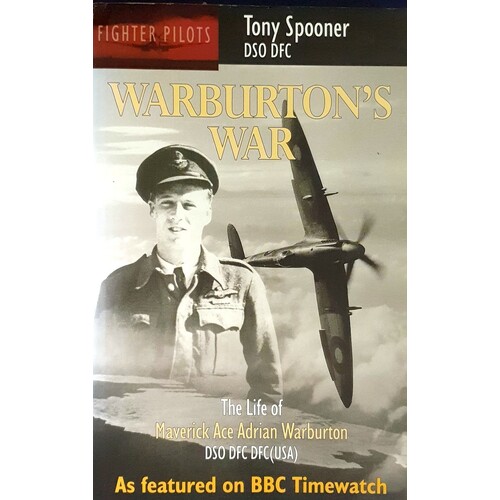Warburton's War. The Life Of Maverick Ace Adrian Warburton