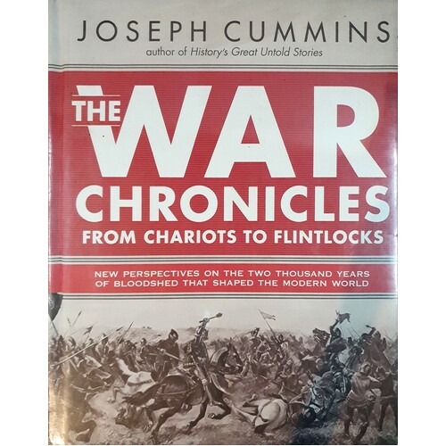 The War Chronicles From Chariots To Flintlocks