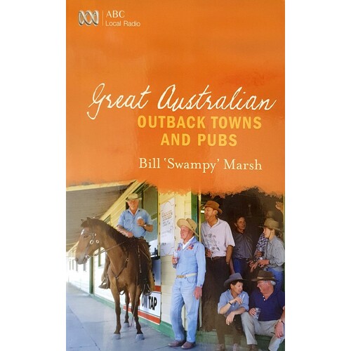 Great Australian Stories. Outback Towns And Pubs