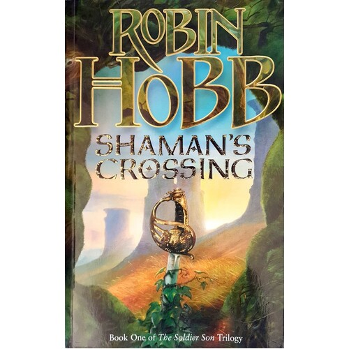 Shaman's Crossing. Book One Of The Soldier Son Trilogy