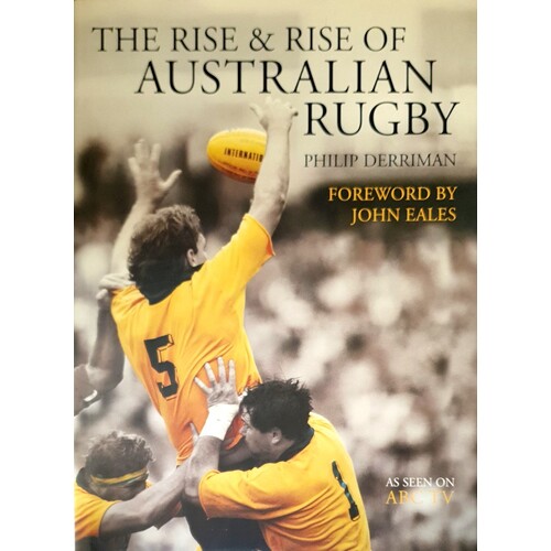 The Rise And Rise Of Australian Rugby