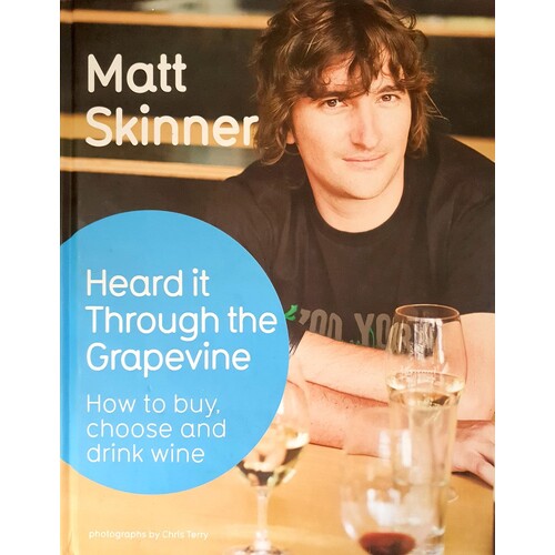 Heard It Through The Grapevine. A Few Things You Should Know About Wine