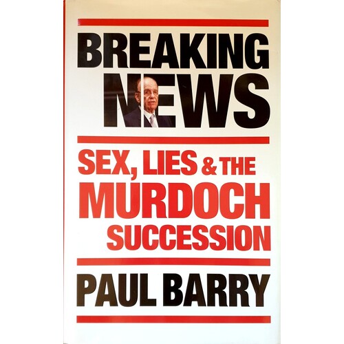 Breaking News. Sex, Lies And The Murdoch Succession