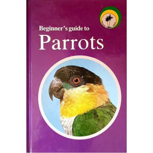 Beginner's Guide To Parrots