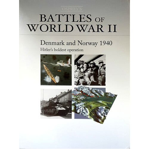 Battles Of World War II. Denmark And Norway.1940. Hitler's Boldest Operation