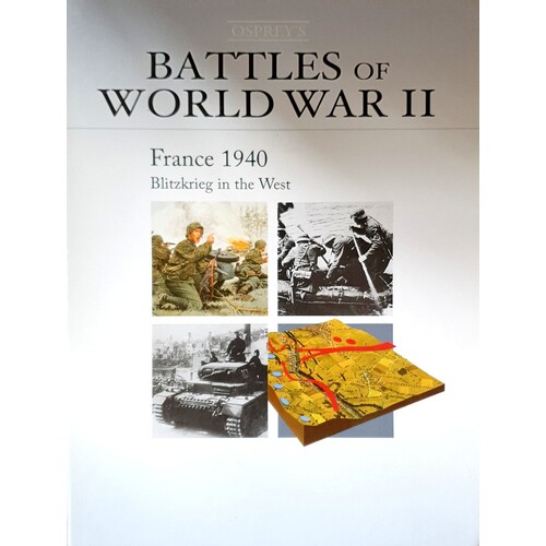 Battles Of World War II. France 1940 Blitzkrieg In The West