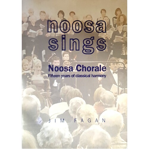 Noosa Sings. Fifteen Years Of Classical Harmony