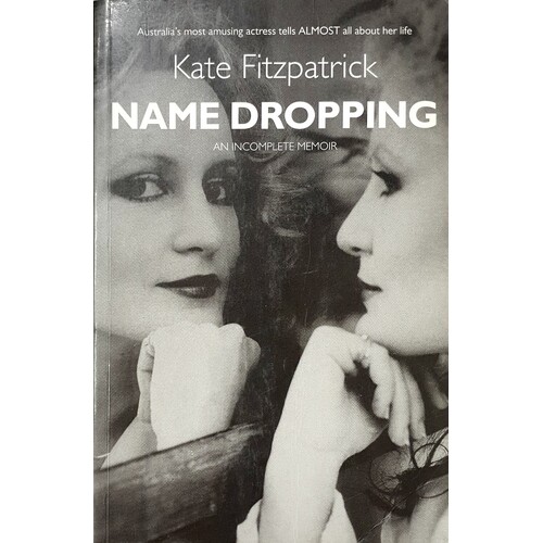 Name Dropping. An Incomplete Memoir