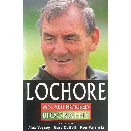 Lochore. An Authorised Biography