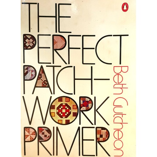 The Perfect Patchwork Primer