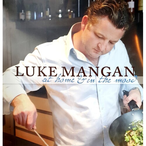 Luke Mangan At Home And In The Mood