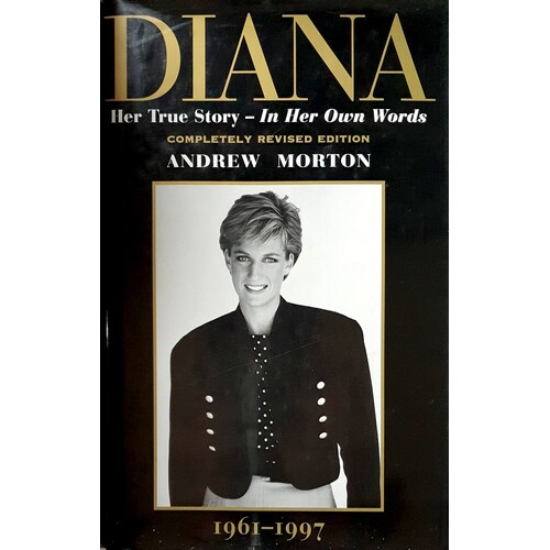 Diana. Her True Story, In Her Own Words.