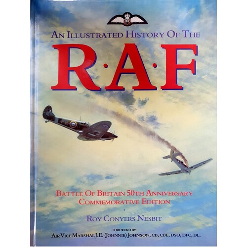 An Illustrated History Of The R. A. F. Battle Of Britain 50th Anniversary Commemorative Edition