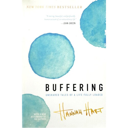 Buffering. Unshared Tales Of A Life Fully Loaded