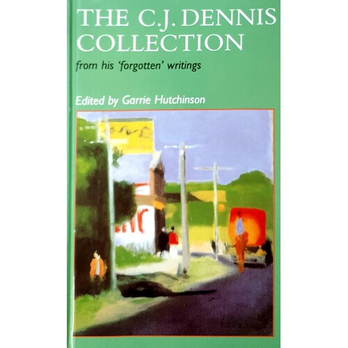 C.J. Dennis Collection From His Forgotten Writings