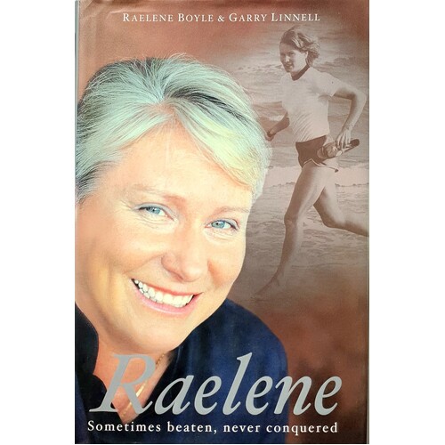 Raelene. Sometimes Beaten, Never Conquered The Raelene Boyle Story