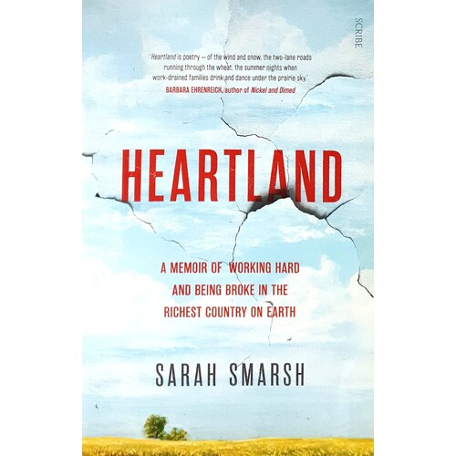 Heartland. A Memoir Of Working Hard And Being Broke In The Richest Country On Earth